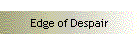 Edge of Despair